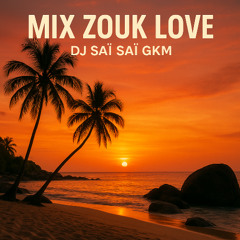 Mix Zouk Love 2025 par DJ Saï Saï GKM octobre 2025 (Playlist en description)
