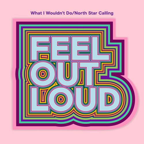 What I Wouldn't Do/North Star Calling (feat. 2Frères, Adria Kain, Alessia Cara, Ashley Sienna, Babygirl, Billy Raffoul, BLUE WILL, Boslen, Bryn, Crash Adams, Dominique Fils-Aimé, Donovan Woods, Fefe Dobson, Gracie Ella, GRAE, Haviah Mighty, Izzy-S, Jade L