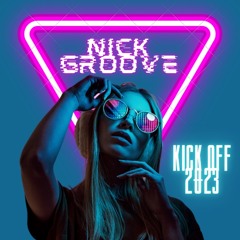 NICK GROOVE - KICK OFF 2023