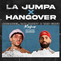 La Jumpa X Hangover - Arcangel, Bad Bunny ft. Taio Cruz (Victor Gonzalez Mashup) 123-126 FILTERED