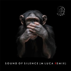 Sound Of Silence - (M LUCA REMIX)