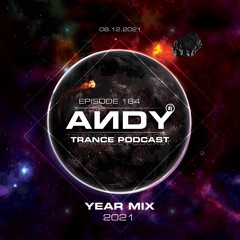 ANDY's Trance Podcast Episode 164 / Year Mix 2021 (08.12.2021)