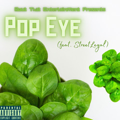 Pop Eye (feat. Street Legal)