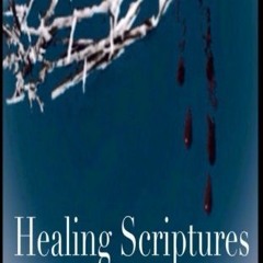 [GET] KINDLE PDF EBOOK EPUB Healing Scriptures: 300 Healing Bible Verses On The Prove