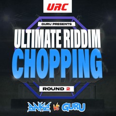 ULTIMATE RIDDIM CHOPPING ROUND 2 - BRIKZ