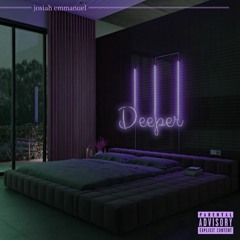 Deeper