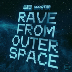 W&W x Scooter - Rave From Outer Space (Hugo Florenzo Edit)