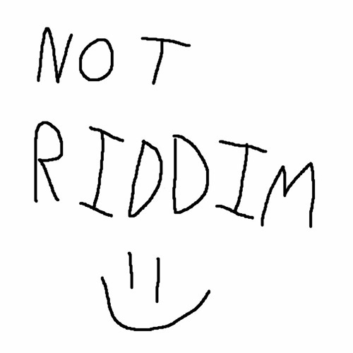 not riddim