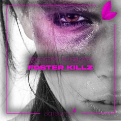 Foster Killz - Body Heat (Original Mix)
