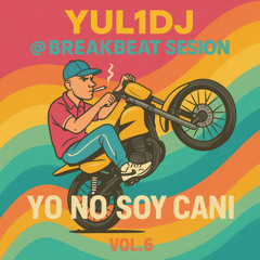 YUL1DJ @ BREAKBEAT SESION YO NO SOY CANI VOL.6 RETROBREAKS,BREAKS,BOOTY,2STEP,UKGARAGE MACEDONIA FRESKITA VERANITO