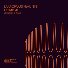 Liudicrous Feat. NiNi - Comical (John Grand Remix)