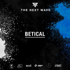 The Next Wave 44 - Betical [Live from Lille, France]
