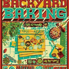 [Download] DJ BBQ's Backyard Baking: 50 Awesome Recipes for Baking Over Live Fire - Christian (DJ BB