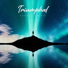 Triumphal - Epic Inspirational and Motivational Cinematic Background Music (FREE DOWNLOAD)