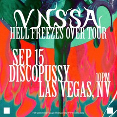 Live @  Discopussy - VNSSA Hell Freezes Over Tour