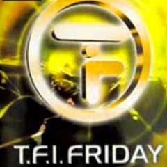 Vortex - T.F.I Friday