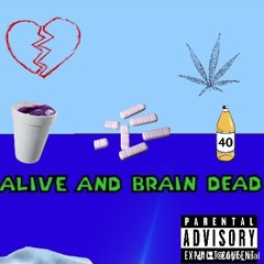 Alive and Brain Dead