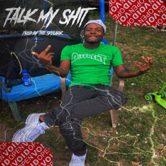 Talk my shit prod By. TheSkylark
