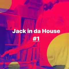 Jack in da House #1 (2.08.2020)