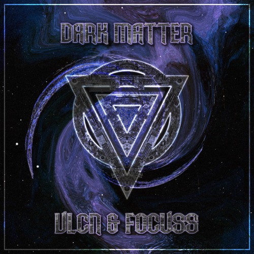 VLCN & FOCUSS - Dark Matter