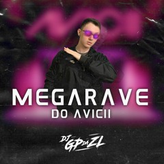 MEGARAVE DO AVICII - MCs GW, Rennan, Kevin O Chris E Cyclope ( DJ GP da ZL )