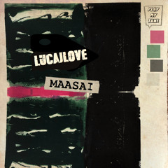 LucaJLove - MAASAI  ( Original Mix )