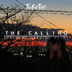 TheFatRat - The Calling ( FACUNDO GARDIOL Flip )