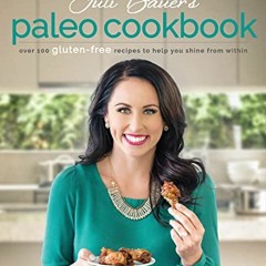 [READ] [EBOOK EPUB KINDLE PDF] Juli Bauer's Paleo Cookbook: Over 100 Gluten-Free Recipes to Help You