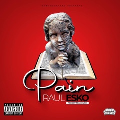 Pain x Raul Esko