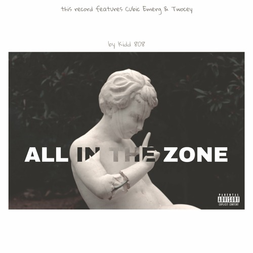 ALL IN THE ZONE FT CUBIC EMERG & TWOCEY