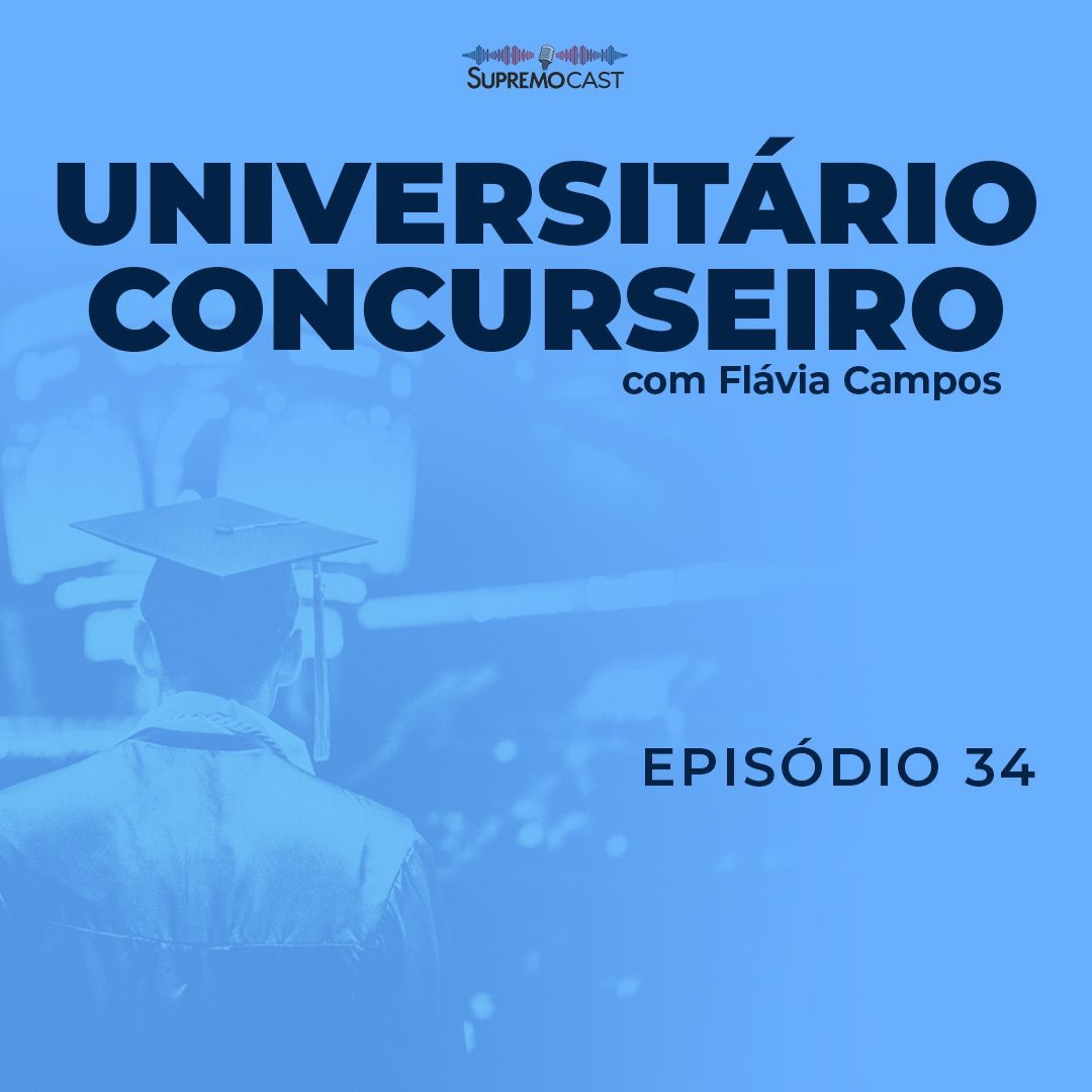#34 - UNIVERSITÁRIO CONCURSEIRO