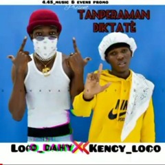 tanperaman diktatè (fow pa janm eseye banm limit ) Kency Loco feat Loco Dahy