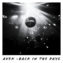 AVEK - Back In The Days (Original Mix)