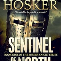 [READ] PDF ✏️ Sentinel of the North (Border Knight Book 9) by Griff Hosker [PDF EBOOK