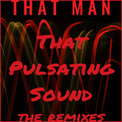 That Man - That Pulsating Sound (feat I Manic Alice) (Underground Club Mix)