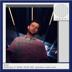 DILLA @Operator radio 5/02/2025