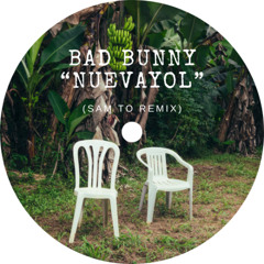 Bad Bunny - NUEVAYoL (Sam To Remix) [FREE DOWNLOAD]