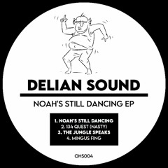 Delian Sound - Noah's Still Dancing