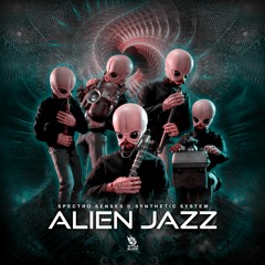 Spectro Senses & Synthetic System - Alien Jazz (Sample) X7M Blaze