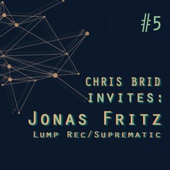 Chris Brid Invites - Episode 5- Jonas Fritz