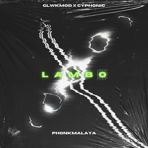 GLWKMOD X CYPHONIC - LAMBO