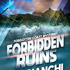 Get PDF Forbidden Ruins: A Forgotten Coast Mystery (Forgotten Coast Mysteries Book 5) by  Sal Bianch
