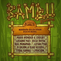 Bambu Riddim Mix Luciano,lutan Fyah,Jesse Royal,Mark Wonder & More (Oneness Records)