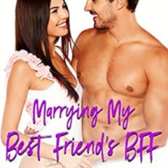 VIEW EPUB ✅ Marrying My Best Friend's BFF: A Friends to Lovers, Accidental Baby Roman