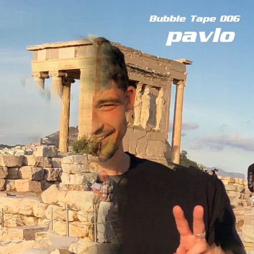 Bubble Tape 006 w/ pavlo
