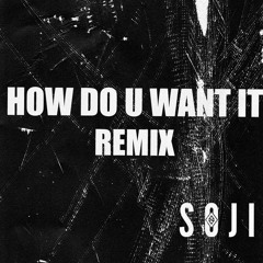 Tupac - How Do U Want It (SOJI Remix)