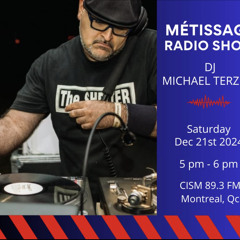 Michael Terzian guest DJ set for Métissage Radio Show 2024-12-21 [CISM 89.3FM Montreal]