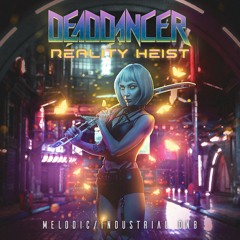Reality Heist // Melodic-Industrial Drum & Bass Promo