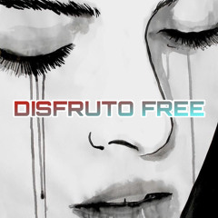DISFRUTO FREE- S€BASTIAN ROJAS