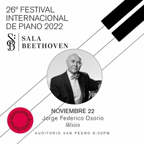 Entrevista al Mtro. Jorge Federico Osorio- Concierto Sala Beethoven 22 Nov 2022